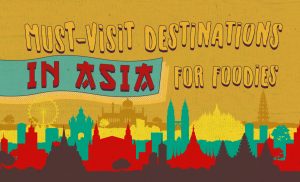 2Must-Visit-Destinations-in-Asia-for-Foodies_cover